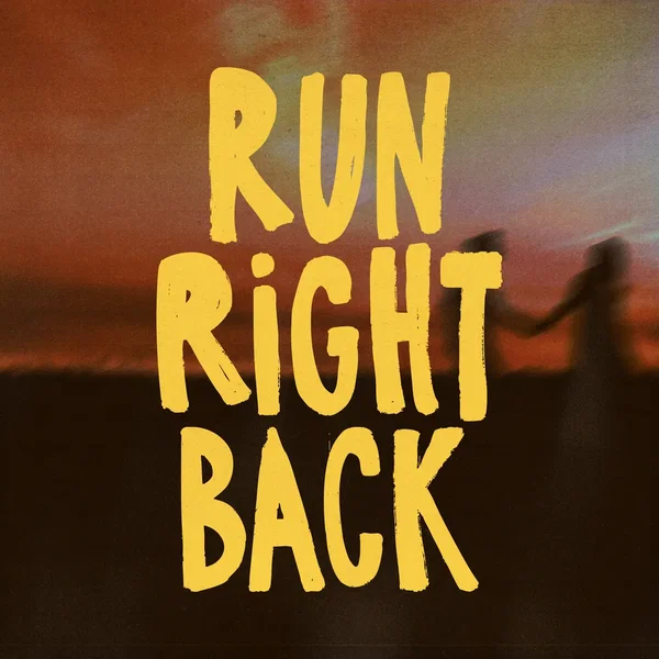 Run Right Back