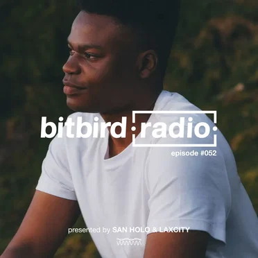 San Holo Presents: bitbird Radio #052