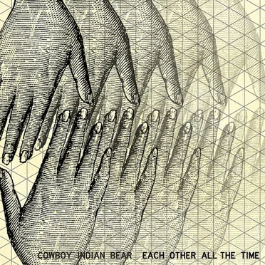 Each Other All the Time by Cowboy Indian Bear - album cover