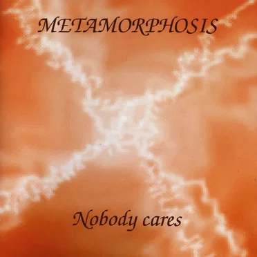 Nobody cares by Metamorphosis - album cover