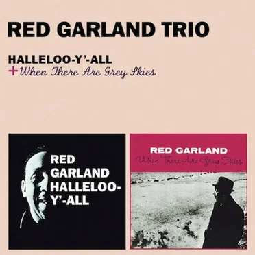 Halleloo-Y'-All + When There Are Grey Skies