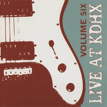 Live at KDHX: Volume Six by Various Artists - album cover