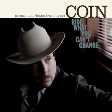 Ride What You Can’t Change by Coin - album cover