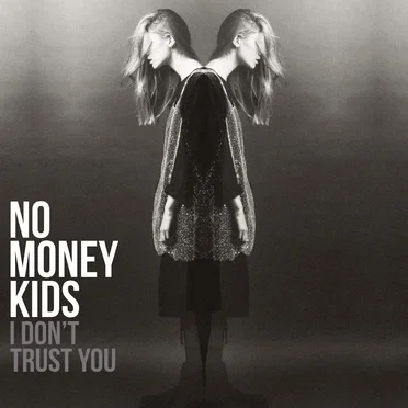 I Don't Trust You by No Money Kids - album cover