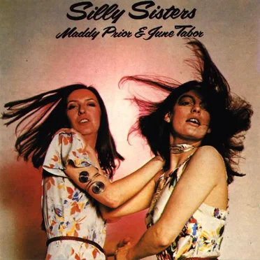 Silly Sisters by Maddy Prior & June Tabor - album cover