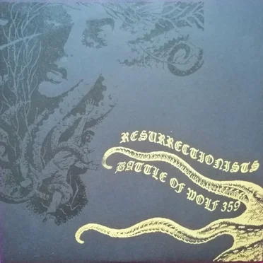 Resurrectionists / Battle Of Wolf 359