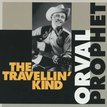 The Travellin' Kind by Orval Prophet - album cover