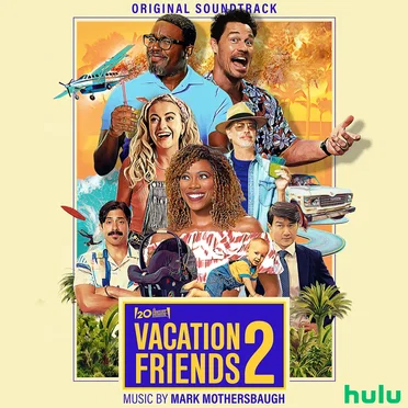 Vacation Friends 2: Original Soundtrack