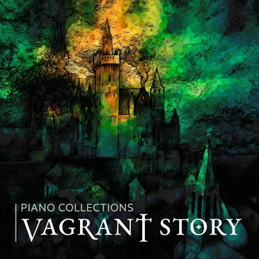 Vagrant Story Piano Collections (Fantasy on Themes From “Vagrant Story”)
