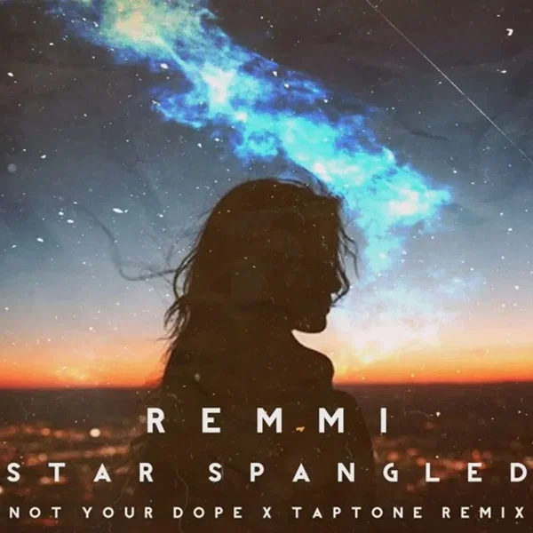 Star Spangled (Not Your Dope X Taptone remix)