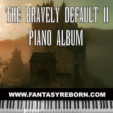 The Bravely Default II Piano Album