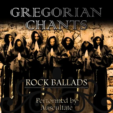 Gregorian Chants: Rock Ballads by Auscultate - album cover