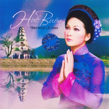 Huế buồn - Tình khúc Lê Dinh by Various Artists - album cover