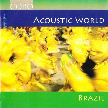 Acoustic World 1: Brazil by Various Artists - album cover