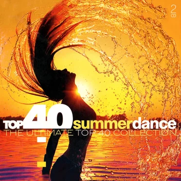 Top 40 Summerdance: The Ultimate Top 40 Collection by Various Artists - album cover