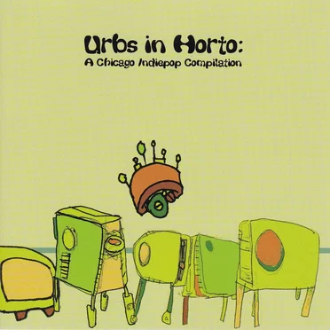 Urbs in Horto: A Chicago Indiepop Comilation by Various Artists - album cover