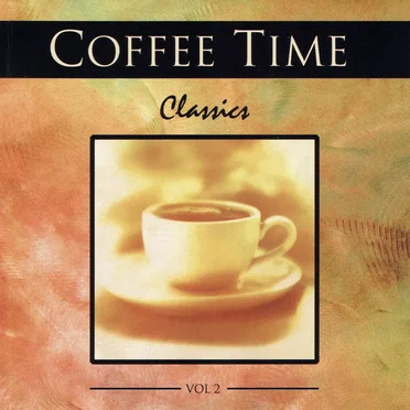 Coffee Time Classics, Volume 2 by Various Artists - album cover