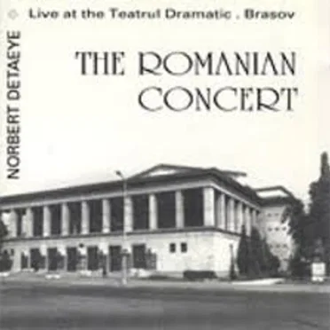 The Romanian Concert (Live At The Teatrul Dramatic, Brasov)