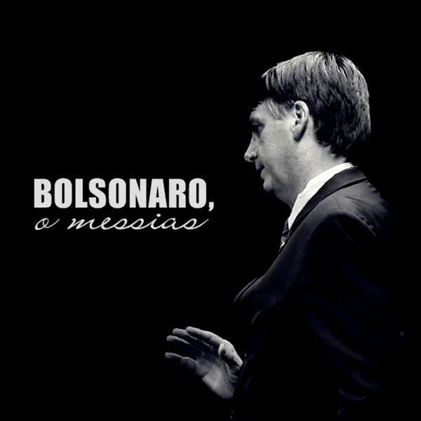 Bolsonaro, o Messias