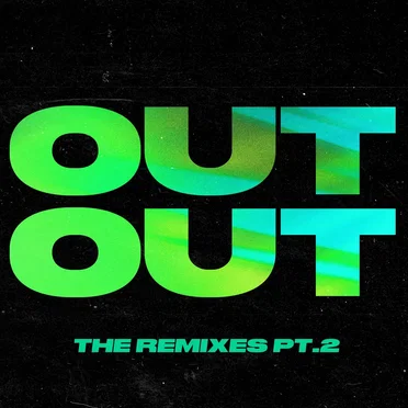 OUT OUT: The Remixes Pt. 2