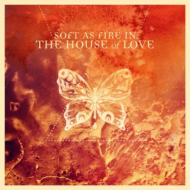 Soft as Fire in The House of Love by Various Artists - album cover