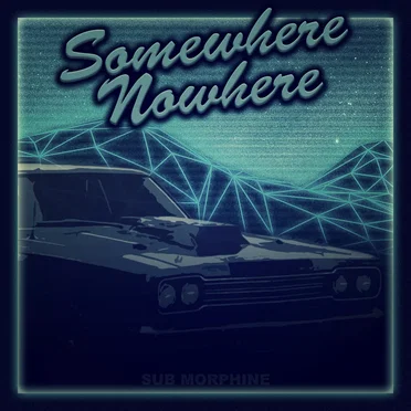 Somewhere Nowhere by Sub Morphine - album cover