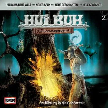 Hui Buh neue Welt 2: Entführung in die Geisterwelt by Hui Buh, das Schlossgespenst - album cover