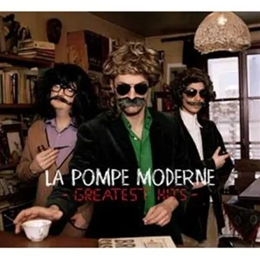 Greatest Hits by La Pompe Moderne - album cover