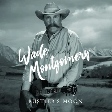 Rustler's Moon by Wade Montgomery - album cover