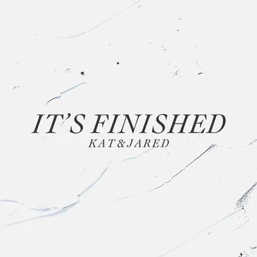 It’s Finished by Kat&Jared - album cover