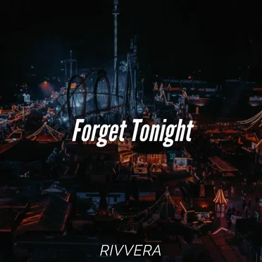Forget Tonight by RIVVERA - album cover