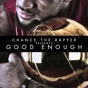Good Enough by Chance the Rapper - album cover