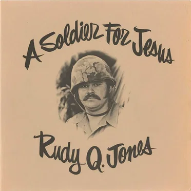 A Soldier For Jesus by Rudy Q. Jones - album cover
