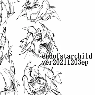 endofstarchild ver20211203ep