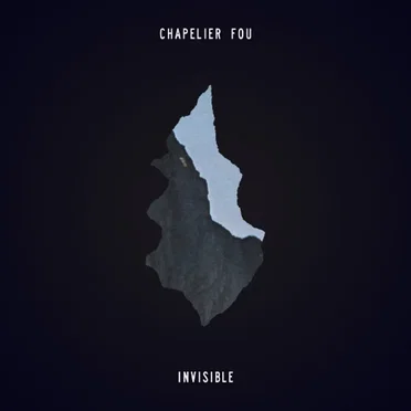 Invisible by Chapelier Fou - album cover