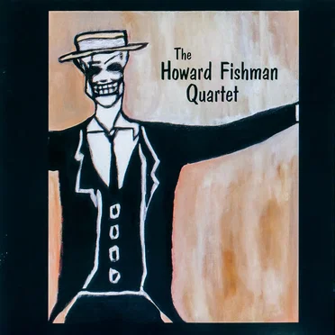 The Howard Fishman Quartet