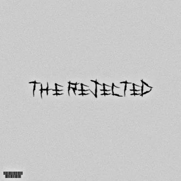 THE REJECTED: VOLUME ONE