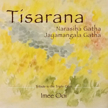 Tisarana: Tribute to the Triple Gem