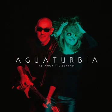 Fe, amor y libertad by Aguaturbia - album cover