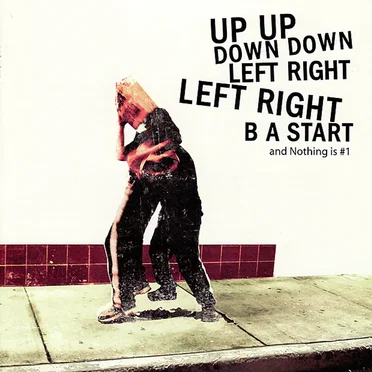 And Nothing Is #1 by Up Up Down Down Left Right Left Right B A Start - album cover