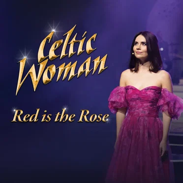 Red is the Rose by Celtic Woman - album cover