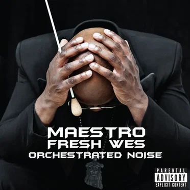 Orchestrated Noise by Maestro Fresh Wes - album cover