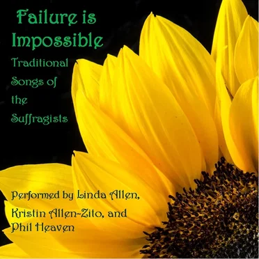 Failure Is Impossible: Traditional Songs of the Suffragists