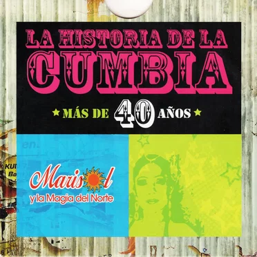 Marisol y la magia del norte. Historia de la cumbia. Más de 40 años. by Marisol y La Magia del Norte - album cover