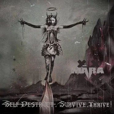Self-Destruct. Survive. Thrive! by Māra - album cover
