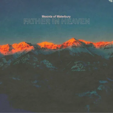 Father in Heaven by Waterbury Mesivta - album cover