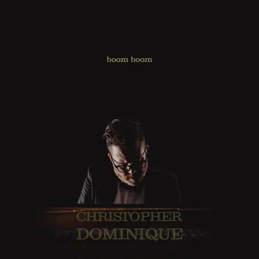 Boom Boom by Christopher Dominique - album cover