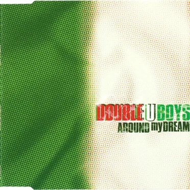 Around My Dream by Double-U-Boys - album cover