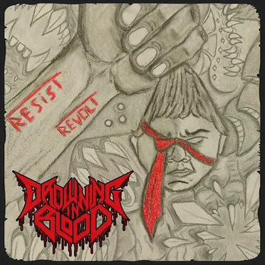 Resist, Revolt! by Drowning In Blood - album cover