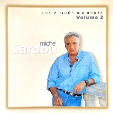 Les Grands Moments, Volume 2 by Michel Sardou - album cover